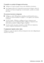 Page 73Problemas e soluções73
O tamanho ou a posição da imagem está incorreto.
■Verifique se as opções de papel e layout estão definidas corretamente. 
■Suas imagens podem não corresponder às proporções de largura e altura do 
tamanho ou do layout de papel que você está usando, e podem ser cortadas 
para caber.
Há caracteres incorretos na impressão.
■Verifique se o cabo USB está bem conectado e se está de acordo com os 
requisitos do sistema detalhados na página 77. Em seguida, tente imprimir 
novamente.
■Se...