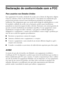 Page 8282Requisitos e avisos
Declaração de conformidade com a FCC
Para usuários nos Estados Unidos
Este equipamento foi testado e declarado de acordo com os limites de dispositivos digitais 
Classe B, conforme a Parte 15 das Normas da FCC. Esses limites são estabelecidos para 
proporcionar proteção razoável contra interferências prejudiciais em instalações 
residenciais. Este equipamento gera, usa e pode emitir energia de radiofreqüência e, se não 
for instalado e utilizado de acordo com as instruções, poderá...