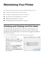 Page 3636Maintaining Your Printer
Maintaining Your Printer
Follow the steps in these sections to keep the R2880 working at its best:
■“Checking and Cleaning the Print Head” below
■“Checking and Aligning the Print Head” on page 37
■“Checking the Ink Cartridge Status” on page 38
■“Replacing Ink Cartridges” on page 40
■“Switching Black Ink Cartridge Types” on page 44
Checking and Cleaning the Print Head
You can check and clean the print head nozzles automatically using the Auto 
Nozzle Check and Cleaning utility...