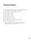 Page 8989
Solving Problems
See “Diagnosing Printer Problems” on page 91 to help determine what the cause of 
your printer problem may be. Then see these sections for solutions:
■“Setup and Software Installation Problems” on page 93
■“Printer Problems” on page 94
■“Quality Problems” on page 95
■“Paper Problems” on page 97
■“CD/DVD Problems” on page 99
■“Miscellaneous Problems” on page 99
■“Uninstalling and Reinstalling Printer Software” on page 101
■“Where To Get Help” on page 102
Tip: It’s a good idea to check...