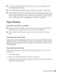 Page 97Solving Problems97
■Try turning off PhotoEnhance. Also check if you’re using a special effect that 
alters image colors, like Sepia.
■Change the Gamma setting. See page 23 (Windows) or page 31 (Macintosh).
■Your printed colors can never exactly match your on-screen colors. However, you 
can use a color management system to get as close as possible. See the Photoshop 
color management instructions on page 48. If your photos have a green or pink 
color cast after using color management, see the solutions...