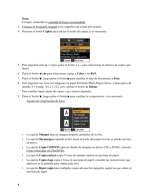 Page 44Nota:
Coloque solamente la cantidad de hojas recomendada
. 
3. Coloque la fotografía original
 en la superficie de cristal del escáner.
4. Presione el botón Copiar para iniciar el modo de copiar, si es necesario.
5. Para imprimir más de 1 copia, pulse el botón + o – para seleccionar el número de copias que 
desea.
6. Pulse el botón  o  para seleccionar copias a Color o en ByN.
7. Pulse el botón  , luego pulse el botón para cambiar el tipo de documento a Foto.
8. Para imprimir sus fotos sin márgenes en...