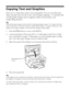Page 1414Copying
Copying Text and Graphics
Here’s how to make basic copies of text and graphics. You can copy black-and-
white materials such as books, forms, and newspaper clippings—or materials with 
colorful graphic designs such as magazine articles, school projects, and 
scrapbooking elements. 
Tip: 
Plain photocopier paper works well for making everyday copies. For crisper text and 
more vivid colors, try Epson Premium Bright White Paper. It’s okay to load up to 100 
sheets of this type of paper in the...