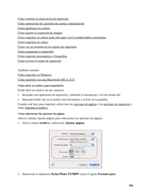 Page 101101 Cómo cambiar la disposición de impresión
Cómo seleccionar las opciones de copias e intercalación
Cómo gestionar los colores
Cómo ajustar la expansión de imagen
Cómo imprimir en ambos lados del papel con la unidad dúplex automática
Cómo imprimir en sobres
Cómo ver un resumen de los ajustes de impresión
Cómo programar la impresión
Cómo imprimir documentos o fotografías
Cómo revisar el estado de impresión
También consulte:
Cómo imprimir en Windows
Cómo imprimir con una Macintosh (OS X 10.5)
Cómo abrir...