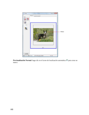 Page 152152Previsualización Normal: haga clic en el icono de localización automática  para crear un 
marco.
Marco
 