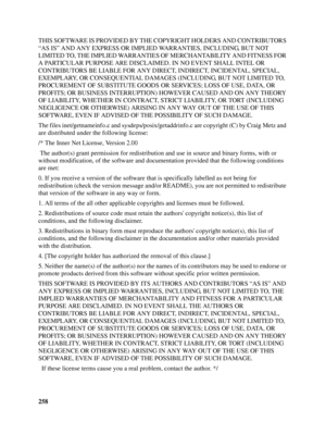 Page 258258 THIS SOFTWARE IS PROVIDED BY THE COPYRIGHT HOLDERS AND CONTRIBUTORS 
“AS IS” AND ANY EXPRESS OR IMPLIED WARRANTIES, INCLUDING, BUT NOT 
LIMITED TO, THE IMPLIED WARRANTIES OF MERCHANTABILITY AND FITNESS FOR 
A PARTICULAR PURPOSE ARE DISCLAIMED. IN NO EVENT SHALL INTEL OR 
CONTRIBUTORS BE LIABLE FOR ANY DIRECT, INDIRECT, INCIDENTAL, SPECIAL, 
EXEMPLARY, OR CONSEQUENTIAL DAMAGES (INCLUDING, BUT NOT LIMITED TO, 
PROCUREMENT OF SUBSTITUTE GOODS OR SERVICES; LOSS OF USE, DATA, OR 
PROFITS; OR BUSINESS...