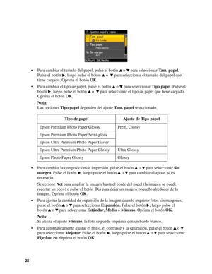 Page 2828• Para cambiar el tamaño del papel, pulse el botón o  para seleccionar Ta m .  p a p e l. 
Pulse el botón , luego pulse el botón o   para seleccionar el tamaño del papel que 
tiene cargado. Oprima el botón OK.
• Para cambiar el tipo de papel, pulse el botón o  para seleccionar Tipo papel. Pulse el 
botón , luego pulse el botón o   para seleccionar el tipo de papel que tiene cargado. 
Oprima el botón OK.
Nota:
Las opciones Tipo papel dependen del ajuste Tam. papel seleccionado.
• Para cambiar la...