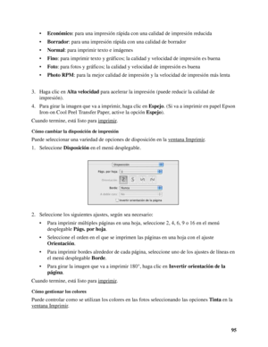 Page 9595 •Económico: para una impresión rápida con una calidad de impresión reducida
•Borrador: para una impresión rápida con una calidad de borrador
•Normal: para imprimir texto e imágenes
•Fino: para imprimir texto y gráficos; la calidad y velocidad de impresión es buena
•Foto: para fotos y gráficos; la calidad y velocidad de impresión es buena
•Photo RPM: para la mejor calidad de impresión y la velocidad de impresión más lenta
3. Haga clic en Alta velocidad para acelerar la impresión (puede reducir la...