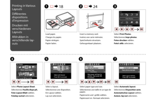 Page 44

A R & 18B R & 24C
EFGD
Load paper.
Chargez du papier.
Papier einlegen.
Papier laden.
Insert a memory card.
Insérez une carte mémoire.
Speicherkarte einsetzen.
Geheugenkaart plaatsen.
Select Print Photos.
Sélectionnez Impr photos.
Fotos drucken wählen.
Foto’s afdr. selecteren.
Select a layout.
Sélectionnez une disposition.
Ein Layout wählen.
Lay-out selecteren.
Select paper type and size.
Sélectionnez une taille et un type de papier.
Papiersorte und -größe wählen.
Papiersoort en -formaat...