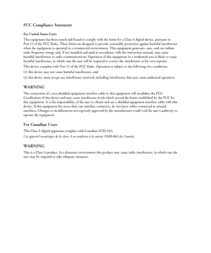 Page 33 FCC Compliance Statement
For United States Users
This equipment has been tested and found to comply with the limits for a Class A digital device, pursuant to 
Part 15 of the FCC Rules. These limits are designed to provide reasonable protection against harmful interference 
when the equipment is operated in a commercial environment. This equipment generates, uses, and can radiate 
radio frequency energy and, if not installed and used in accordance with the instruction manual, may cause 
harmful...