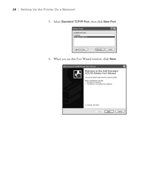 Page 241-24
24|Setting Up the Printer On a Network
5. Select Standard TCP/IP Port, then click New Port.
6. When you see this Port Wizard window, click 
Next.
sp3800Guide.book  Page 24  Monday, January 29, 2007  11:08 AM
 