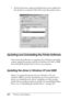 Page 102102Printing with Windows 7. On the Ports menu, make sure that the new port is added and 
the check box is selected. Click OK to close the printer driver.
Updating and Uninstalling the Printer Software
This section describes how to upgrade your Windows operating 
system, update the printer software in Windows XP, Me, or 2000, 
and uninstall the printer driver from your computer.
Updating the driver in Windows XP and 2000
When you update the printer driver in Windows XP and 
Windows 2000, you must...