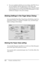 Page 132132Printing with Mac OS 9.x 4. If you are satisfied with the previewed data, click Print. If you 
are not satisfied with the appearance of the data, click 
Cancel. The Preview and Print dialogs close with the current 
print settings preserved. Open the Print dialog again to make 
additional changes to the print settings.
Making Settings in the Page Setup Dialog
You can make the Paper Size, Paper Source, Borderless, Auto Cut, 
Orientation, Reduce or Enlarge, Printable Area, and Roll Paper 
Option settings...