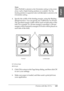 Page 145Printing with Mac OS 9.x145
2
2
2
2
2
2
2
2
2
2
2
2
English
Note:
When Portrait is selected as the Orientation setting in the printer 
driver, Left or Right binding positions are available. The Top 
binding position is supported when Landscape is selected as the 
Orientation setting.
4. Specify the width of the binding margin, using the Binding 
Margin text box. You can specify any width from 3 to 30 mm. 
The specified margin width will be used on both sides of the 
fold. For example, if a 10-mm margin...