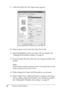 Page 1616Printing with Windows 9. Click the Paper tab. The Paper menu appears.
10. Select a paper source from the Paper Source list.
11. Select Borderless to print your data with no margins. See 
“Making the Borderless setting” on page 45.
12. From the Paper Size list, select the size of paper loaded in the 
printer.
Note:
Most Windows applications feature paper size settings that override 
similar settings in the printer driver.
13. Make settings for Copies and Orientation, as necessary.
14. When Paper Tray or...