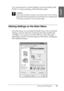 Page 19Printing with Windows19
1
1
1
1
1
1
1
1
1
1
1
1
English
You can also pause or restart printing. To pause printing, click 
Pause. To resume printing, click this button again.
c
Caution:
If you stop printing in progress, you may need to start printing 
again from the beginning for best result; otherwise, misalignment 
or banding may appear in the printed image.
Making Settings on the Main Menu
From this menu, you can make the Media Type, Color, and Mode 
settings, and also check the remaining ink of the...