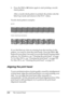 Page 240240The Control Panel 6. Press the Menu 
 button again to start printing a nozzle 
check pattern.
After a nozzle check pattern is printed, the printer exits the 
SelecType mode and returns to the READY status.
Nozzle check pattern examples:
If you find that any dots are missing from the test lines in the 
pattern, you need to clean the print heads. Press the Menu 
 
button for more than 3 seconds or access the Head Cleaning utility 
software. For Windows, see “Cleaning the print head” on page 
76. For Mac...