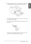 Page 273Paper Handling273
6
6
6
6
6
6
6
6
6
6
6
6
English
5. Pull the paper guide roller up, and then slide the edge guide 
to the left slightly wider than the width of your paper.
6. Clean the inside of the paper tray to remove any dust. Dust 
may affect the print quality.
7. Fan a stack of paper, and then tap it on a flat surface to even 
the edges.
If the paper is curled, flatten it before you load it. If it curls 
excessively and jams frequently, stop using it.
 