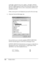 Page 326326Problem SolverIf EPUSBX: (EPSON Stylus Pro 4400) or EPUSBX: (EPSON 
Stylus Pro 4800) appears in the Print to the following port list, 
then the USB printer device driver and printer software are 
installed correctly.
If the correct port is not displayed, proceed to the next step.
4. Click the Device Manager tab.
If your drivers are correctly installed, EPSON USB Printer 
Device should appear on the Device Manager menu.
If EPSON USB Printer Devices does not appear on the Device 
Management menu, click...