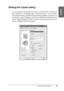 Page 53Printing with Windows53
1
1
1
1
1
1
1
1
1
1
1
1
English
Making the Copies setting
You can specify the number of copies to print. Enter a number in 
the Copies box, or click the arrow next to the box. You can enter 
any number from 1 to 9999. When printing multiple copies of your 
document, select Collate to print one complete document set at 
a time. Select Reverse Order to print your documents in reverse 
order, starting with the last page.
 