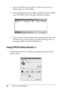 Page 8686Printing with Windows 1. Send a print job to your printer. A short cut icon of your 
printer appears on the taskbar.
2. Click the EPSON Stylus Pro 4400 or EPSON Stylus Pro 4800 
icon. The EPSON Spool Manager dialog box appears.
3. If you want to cancel printing, select a print job and then click 
Cancel. If you want to pause or resume printing, select a 
print job and then click Pause/Resume.
Using EPSON Status Monitor 3
EPSON Status Monitor 3 displays detailed information on the 
printer status.
 