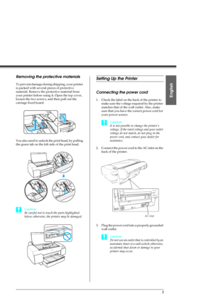 Page 53
English
Removing the protective materials
To prevent damage during shipping, your printer 
is packed with several pieces of protective 
material. Remove the protective material from 
your printer before using it. Open the top cover, 
loosen the two screws, and then pull out the 
carriage fixed board. 
You also need to unlock the print head, by pulling 
the green tab on the left side of the print head.
cCaution:
Be careful not to touch the parts highlighted 
below; otherwise, the printer may be...