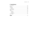 Page 8-8
Contents  |  8
A  Specifications
Environmental   . . . . . . . . . . . . . . . . . . . . . . . . . . . . . . . . . . . . . . . . . . 149
Electrical  . . . . . . . . . . . . . . . . . . . . . . . . . . . . . . . . . . . . . . . . . . . . . . . 149
Dimensions . . . . . . . . . . . . . . . . . . . . . . . . . . . . . . . . . . . . . . . . . . . . . 149
Weight  . . . . . . . . . . . . . . . . . . . . . . . . . . . . . . . . . . . . . . . . . . . . . . . . . . 150
Printer Interfaces . . . . . . . . . . . ....