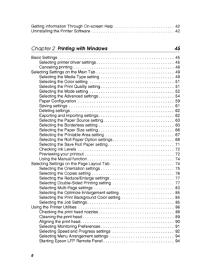 Page 66
Getting Information Through On-screen Help  . . . . . . . . . . . . . . . . . . . . . . . . . .  42
Uninstalling the Printer Software  . . . . . . . . . . . . . . . . . . . . . . . . . . . . . . . . . . . .  42
Chapter 2  Printing with Windows 45
Basic Settings . . . . . . . . . . . . . . . . . . . . . . . . . . . . . . . . . . . . . . . . . . . . . . . . . . .  45
Selecting printer driver settings . . . . . . . . . . . . . . . . . . . . . . . . . . . . . . . . . .  45
Canceling printing . . . . . . ....