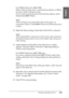 Page 103Printing with Mac OS 9.x103
2
2
2
2
2
2
2
2
2
2
2
2
English
For EPSON Stylus Pro 9800/7800:
Select Color to print color or monochrome photos, or Black 
to print a draft or black text only. 
If you want to print advanced monochrome photos, select 
Advanced B&W Photo.
Note:
When printing on any media other than tracing paper, we 
recommend Color or Color/B&W Photo even if the data to print 
is black.
12. Make the Mode setting. Check that Automatic is selected.
Note:
When Automatic is selected, the printer...