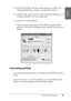 Page 19Printing with Windows19
1
1
1
1
1
1
1
1
1
1
1
1
English
17. Select Multi-Page, and then make settings as needed. See 
“Making Multi-Page settings” on page 62 for details.
18. Click OK. The screen returns to the Print Setup dialog box (or 
a similar dialog box) of your application.
19. Click Print to start printing.
While printing is in progress, the EPSON Progress Meter 
appears, showing the printing progress and the status of your 
printer.
P
Canceling printing
To cancel printing in progress, click Stop...