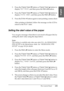 Page 235The Control Panel235
4
4
4
4
4
4
4
4
4
4
4
4
English
3. Press the Paper Feed d button or Paper Feed u button to 
display TEST PRINT, and then press the Menu r
 button.
4. Press the Paper Feed d button or Paper Feed u button to 
display STATUS SHEET, and then press the Menu r button.
5. Press the Enter 
 button again to start printing a status sheet.
After printing is finished, follow the message on the LCD to 
return to the READY state.
Setting the alert value of the paper
You can get a message when...