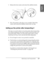 Page 317Maintenance and Transportation317
7
7
7
7
7
7
7
7
7
7
7
7
English
3. Release the front casters and retract the stabilizer knobs.
4. Move the printer to the place of use carefully. Relock the 
casters and extend the stabilizer knobs after moving.
Setting up the printer after transporting it
The steps you need to take to set up the printer after transporting 
it are almost identical to the steps carried out the first time you 
set up the printer. When you set up the printer again, see the 
Unpacking and...