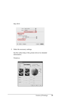 Page 79
Variety of Printings79
Mac OS X
3. Make the necessary settings.  See the online help of the printer driver for detailed 
information.
Windows
 