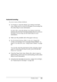 Page 301Problem Solver301
Horizontal banding
Try one or more of these solutions:
❏For Windows, check the Media Type setting in the Main 
menu. Make sure it is correct for the paper you are using. See 
the online help for more information.
For Mac OS X, check the Media Type setting in the Print 
Settings selected in the Print dialog. Make sure it is correct for 
the paper you are using, see the online help for more 
information.
❏Make sure the printable side of the paper is face-up.
❏Run the Head Cleaning utility...