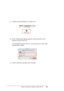 Page 60
Using the Printer Software (Mac OS X)60
9. Double-click the EPSON_IJ_Printer icon.
10. If the Authenticate dialog a ppears, enter the password or 
phrase and then click  OK.
To uninstall the printer driver, you must log in as a user with 
administrator rights. 
11. Click  Continue , and then click  Accept.
 