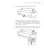 Page 5959
Handling Paper and Other Media|59
5. Feed the paper into the slot and pull it all the way through. 
If the paper doesn’t come out, you may need to adjust the suction. If 
you are loading heavy paper, press the uPaper Feed button to increase 
the suction. If you are loading lightweight paper, press the dPaper Feed 
button to decrease it. If the paper still doesn’t come out, open the front 
cover and pull it out manually. 
6. Holding the bottom edge of the paper, turn the roll back to remove any 
slack....