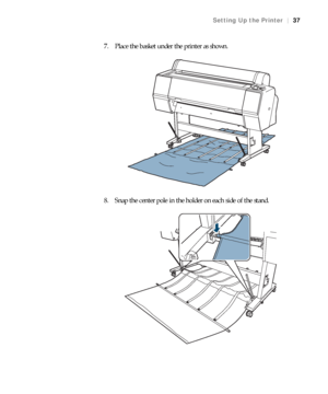 Page 3737
Setting Up the Printer|37
7. Place the basket under the printer as shown.
8. Snap the center pole in the holder on each side of the stand.
 