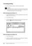 Page 104104Printing with Mac OS 9.x
Canceling printing
To cancel printing in progress, follow the steps below.
c
Caution:
If you stop printing in progress, you may need to start printing 
again from the beginning for best result; otherwise, misalignment 
or banding may appear in the printed image.
When background printing is on
1. Select EPSON Monitor IV from the Application menu at the 
right end of the menu bar. 
2. Turn off the printer.
3. Click the name of data which is in print process on the screen, 
then...