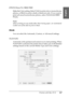 Page 167Printing with Mac OS X167
3
3
3
3
3
3
3
3
3
3
3
3
English
EPSON Stylus Pro 9800/7800
Make the Color setting. Select Color to print color or monochrome 
photos, or Black to print a draft or black text only. If you want to 
print advanced monochrome photos, select Advanced B&W 
Photo.
Note:
When printing on any media other than tracing paper, we recommend 
Color even if the data to print is black.
Mode
You can select the Automatic, Custom, or Advanced settings.
Automatic
Automatic is the quickest and...