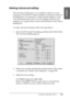 Page 111Printing with Mac OS 9.x111
2
2
2
2
2
2
2
2
2
2
2
2
English
Making Advanced setting
The Advanced setting gives you complete control over your 
printing environment. Use these settings to experiment with new 
printing ideas, or to fine-tune a range of print settings to meet 
your individual needs. Once you are satisfied with your new 
settings, you can give them a name and add them to the Custom 
Settings list.
To make Advanced settings, follow the steps below.
1. Select Custom in the Print dialog, and...