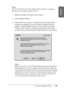 Page 141Printing with Mac OS 9.x141
2
2
2
2
2
2
2
2
2
2
2
2
English
Note:
Do not start the Nozzle Check utility while printing is in progress; 
otherwise, your printout may be marred.
1. Make sure paper is loaded in the printer.
2. Click Nozzle Check.
3. Click Print if you want to visually check if any print head 
nozzles are clogged, if you are using non-Epson special 
media, or if the width of paper you are using is less than 
210 mm. Click Auto if you want to perform an automatic 
nozzle check, and if the...