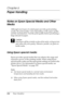 Page 244244Paper Handling
Chapter 6
Paper Handling
Notes on Epson Special Media and Other 
Media
Although most types of coated paper provide good printing 
results, the print quality varies depending on the paper quality 
and the manufacturer. Test the print quality before purchasing a 
large amount of paper.
c
Caution
Keep fingers off the printable surface of the media, as fingerprints 
may reduce the print quality. Whenever possible, use gloves to 
handle media.
Using Epson special media
Epson provides special...