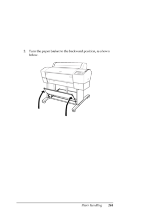 Page 244Paper Handling244
2. Turn the paper basket to the backward position, as shown 
below.
 