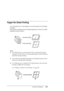 Page 108Variety of Printings108
Pages Per Sheet Printing
You can print two or four pages of your document on one sheet 
of paper.
If you print continuous layout data prepared at A4 size, it will be 
printed as shown below.
Note:
❏For Windows users, use the printer drivers function for layout 
printing. For Mac OS X, use the standard feature of the operating 
system for layout printing.
❏You cannot use the Multi-Page function of Windows printer driver 
if you are using Borderless printing.
❏For Windows users,...