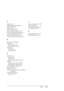 Page 373Index373 P
Page line, 212
Pages per sheet printing, 108
Paper basket, 237
Paper cutter, 261
Paper Thickness, 188
Photo Enhance (Windows), 81
Poster printing with margins, 111
Printer utilities (Mac OS X), 53
Printer utilities (Windows), 31
Printing on the custom paper, 121
R
Reduce size printing, 99
Replacing
Ink cartridges, 245
Maintenance tank, 260
Roll paper
loading, 206
media type, 365
S
Specifications
electrical, 351
interface, 360
Standards and Approvals, 353
Spindle
attaching and removing, 204...