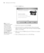 Page 5252
52|Setting Up the Printer
5. Click the Install button.
6. Read the license agreement and click 
Accept.
7. Follow the instructions to install all necessary software and manuals, 
register your printer, and place a link to the Epson Professional Imaging 
website on your desktop.
8. When you’re done, click 
Exit and eject the CD. Restart your computer 
if prompted.
9. After your Macintosh restarts, do one of the following:
Note: If you see a 
message that the installer 
has detected an older 
version of...