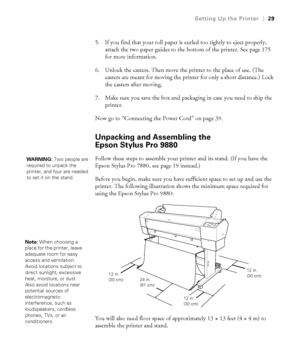 Page 2929
Setting Up the Printer|29
5. If you find that your roll paper is curled too tightly to eject properly, 
attach the two paper guides to the bottom of the printer. See page 175 
for more information.
6. Unlock the casters. Then move the printer to the place of use. (The 
casters are meant for moving the printer for only a short distance.) Lock 
the casters after moving. 
7. Make sure you save the box and packaging in case you need to ship the 
printer.
Now go to “Connecting the Power Cord” on page 39....