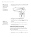 Page 6464
64|Handling Paper and Other Media
4. Feed the sheet into the paper slot. Make sure the right and bottom edges 
of the paper are straight and aligned with the horizontal and vertical 
lines on the printer.
5. Pull the paper lever forward to the 
Secured position. 
6. Press the  Pause button or wait a few seconds. The printer feeds the 
sheet into printing position automatically and 
READY appears on the 
LCD display.
7. Print your page. After it is finished, the sheet stays in the printer.
8. To remove...