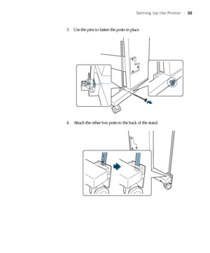 Page 3535
Setting Up the Printer|35
3. Use the pins to fasten the posts in place.
4. Attach the other two posts to the back of the stand.
 