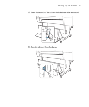 Page 4141
Setting Up the Printer|41
15. Insert the free ends of the rod into the holes in the sides of the stand.
16. Loop the tabs over the rod as shown.
 